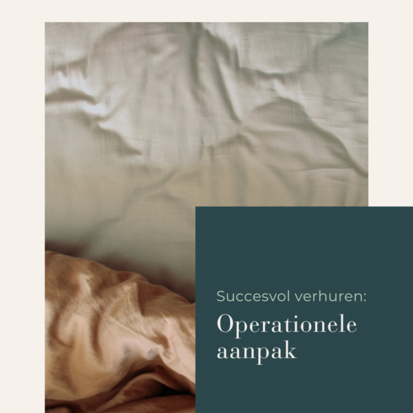 Operationele aanpak verhuren vakantiewoning Operationele aanpak verhuren vakantiewoning